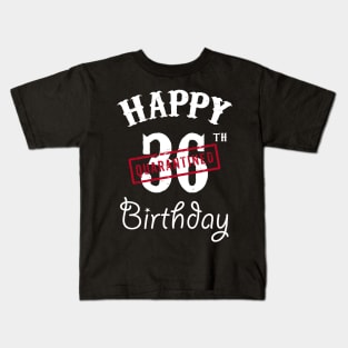 Happy 36th Quarantined Birthday Kids T-Shirt